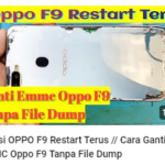 OPPO F9 Restart Terus Begini Cara Ganti EMMC OPPO F9 Tanpa File Dump